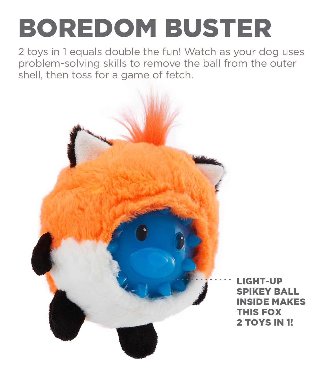 Outward Hound Unbelieva-Ball Fox Interactive Plush Dog Toy with Removable Light up Spike Ball  